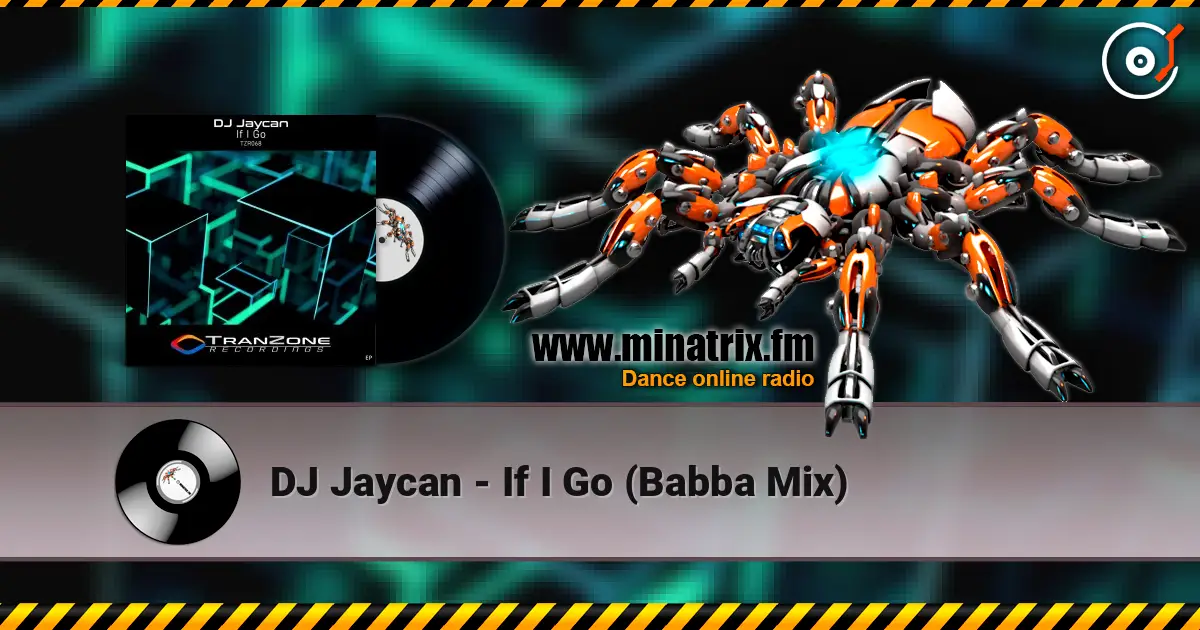 DJ Jaycan - If I Go (Babba Mix) écouter en ligne en haute qualité | Minatrix.FM
