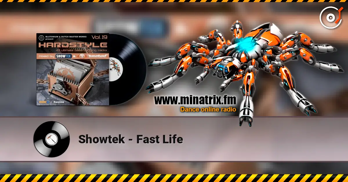 Showtek - Fast Life écouter en ligne en haute qualité | Minatrix.FM