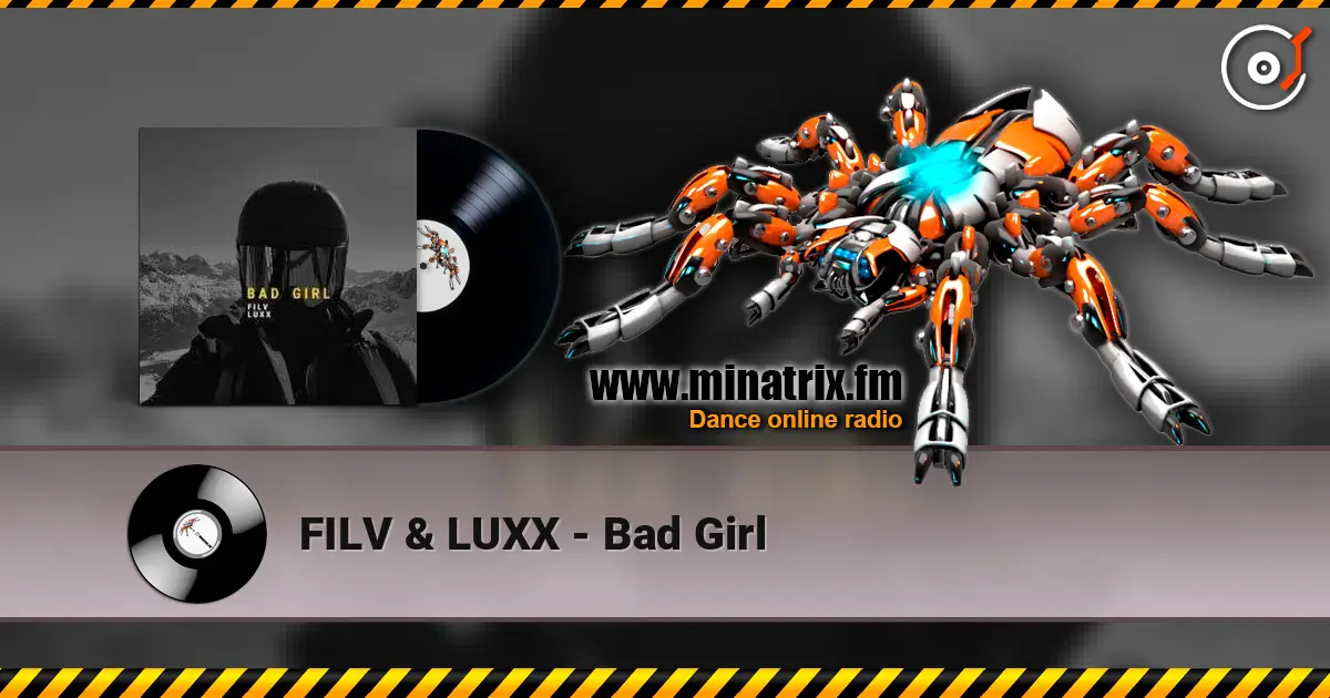 FILV & LUXX - Bad Girl écouter en ligne en haute qualité | Minatrix.FM