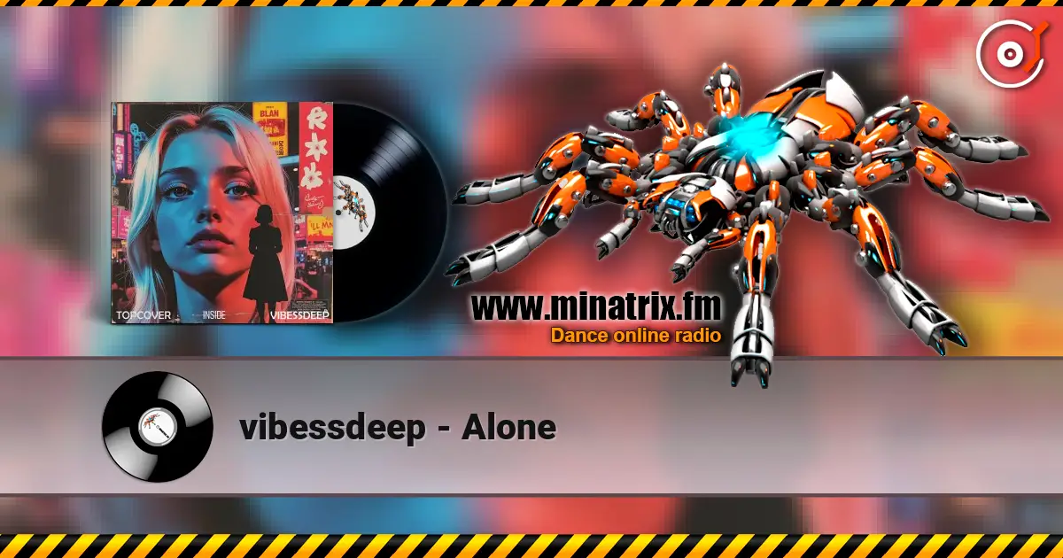 vibessdeep - Alone écouter en ligne en haute qualité | Minatrix.FM