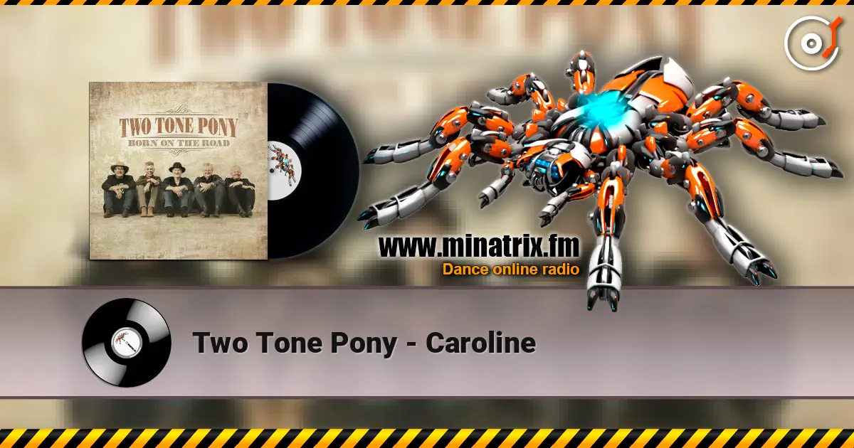 Two Tone Pony - Caroline écouter en ligne en haute qualité | Minatrix.FM