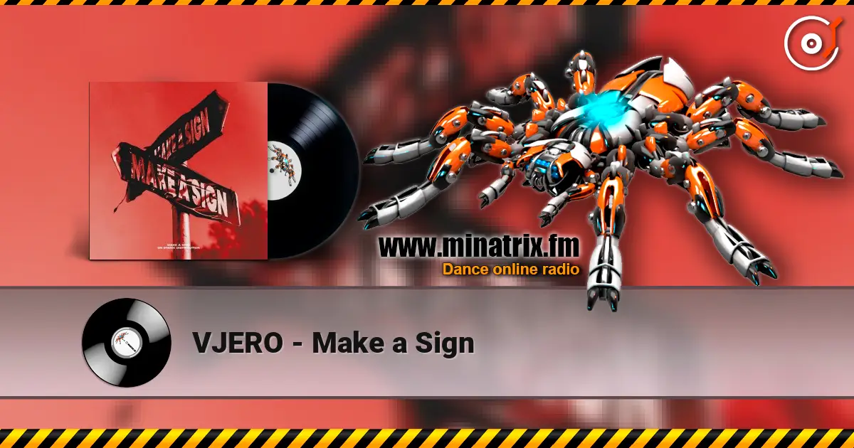VJERO - Make a Sign écouter en ligne en haute qualité | Minatrix.FM