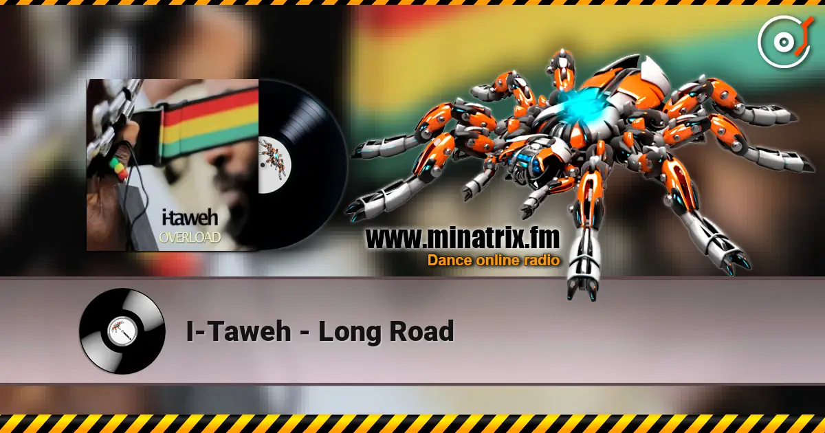 I-Taweh - Long Road écouter en ligne en haute qualité | Minatrix.FM
