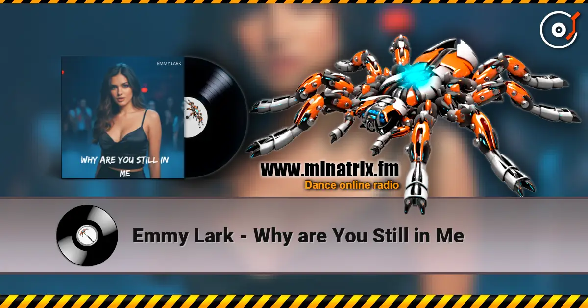 Emmy Lark - Why are You Still in Me écouter en ligne en haute qualité | Minatrix.FM
