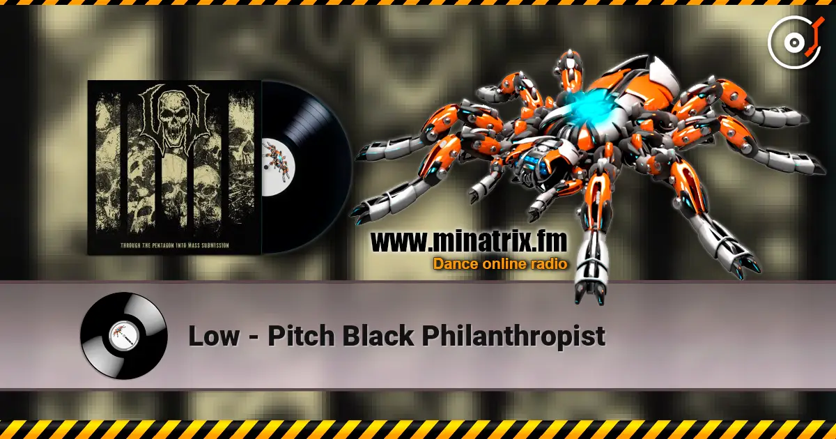 Low - Pitch Black Philanthropist écouter en ligne en haute qualité | Minatrix.FM