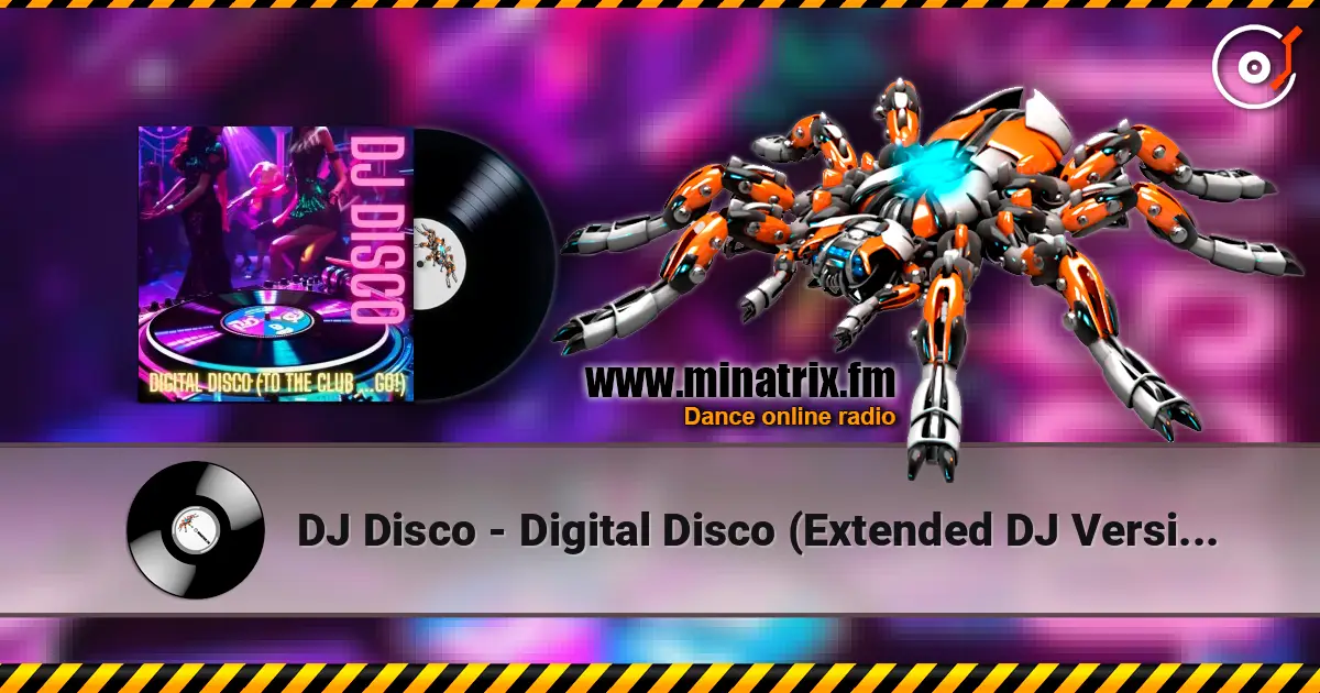 DJ Disco - Digital Disco (Extended DJ Version) écouter en ligne en haute qualité | Minatrix.FM