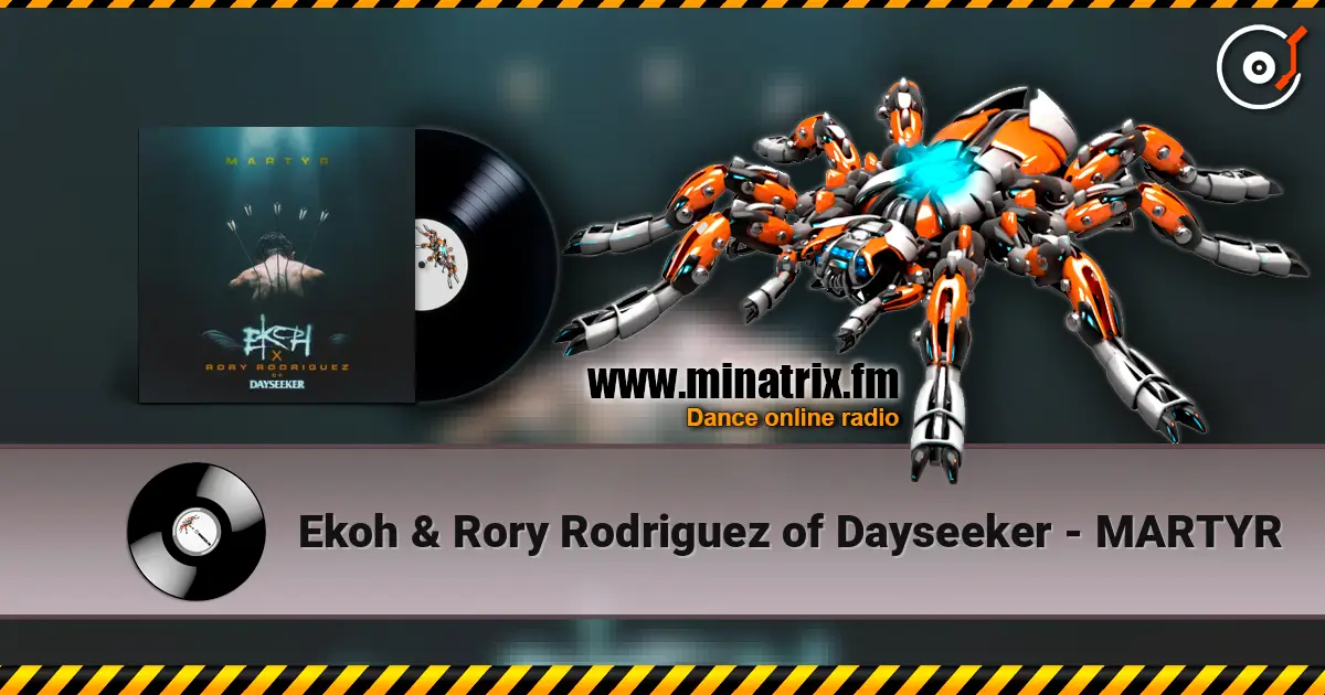Ekoh & Rory Rodriguez of Dayseeker - MARTYR écouter en ligne en haute qualité | Minatrix.FM