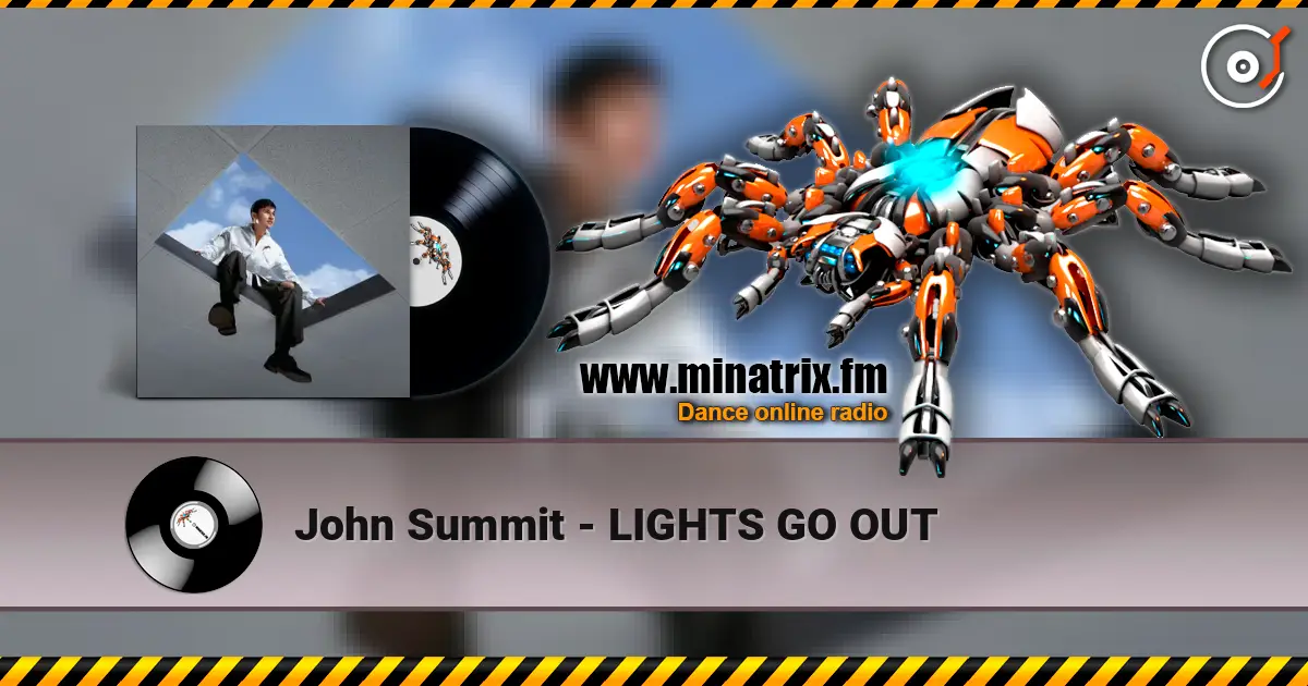 John Summit - LIGHTS GO OUT écouter en ligne en haute qualité | Minatrix.FM