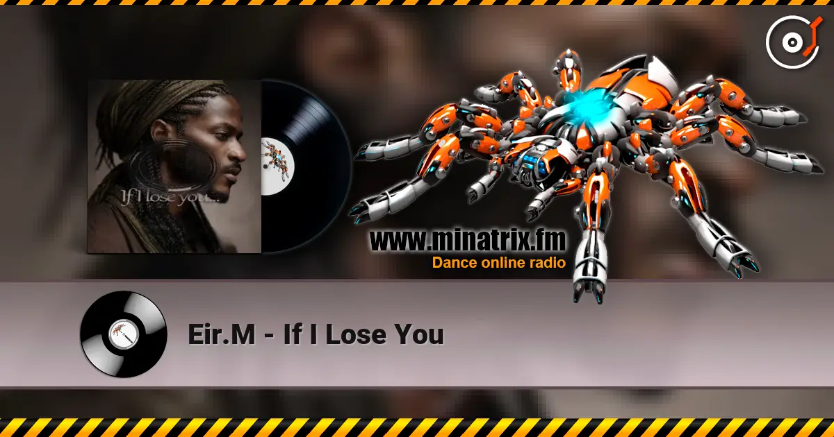 Eir.M - If I Lose You écouter en ligne en haute qualité | Minatrix.FM