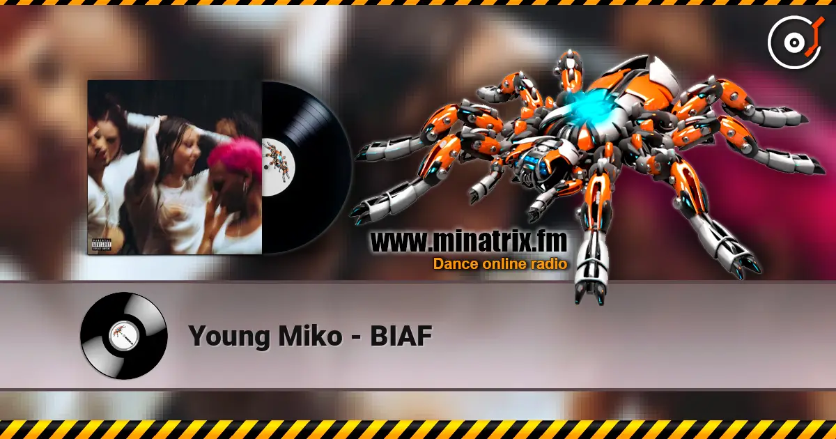 Young Miko - BIAF écouter en ligne en haute qualité | Minatrix.FM