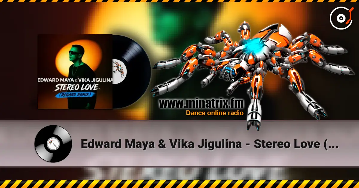 Edward Maya & Vika Jigulina - Stereo Love (Regard Remix) écouter en ligne en haute qualité | Minatrix.FM