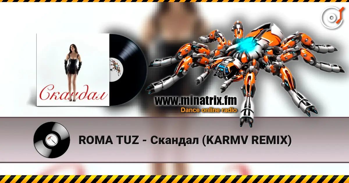 ROMA TUZ - Скандал (KARMV REMIX) écouter en ligne en haute qualité | Minatrix.FM