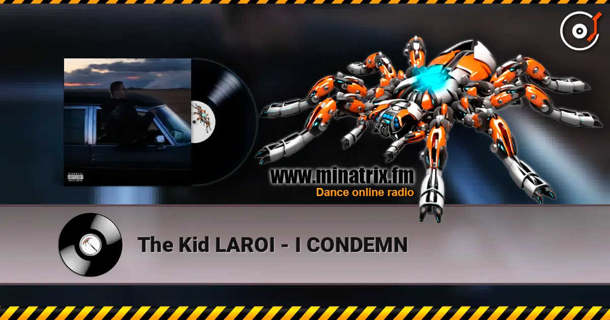 The Kid LAROI - I CONDEMN écouter en ligne en haute qualité | Minatrix.FM