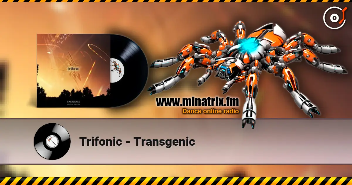 Trifonic - Transgenic écouter en ligne en haute qualité | Minatrix.FM