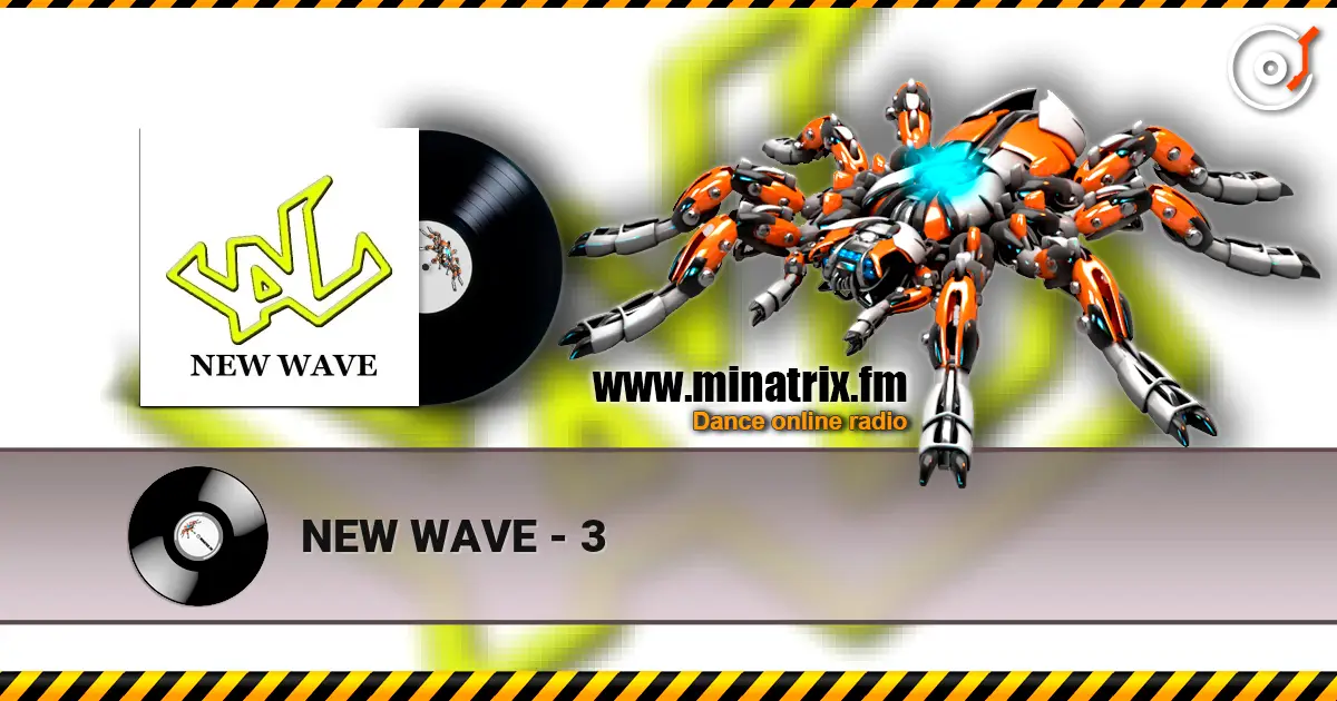 NEW WAVE - 3 écouter en ligne en haute qualité | Minatrix.FM