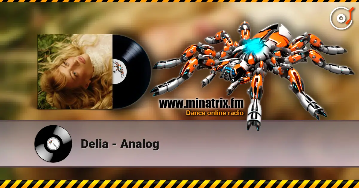Delia - Analog écouter en ligne en haute qualité | Minatrix.FM