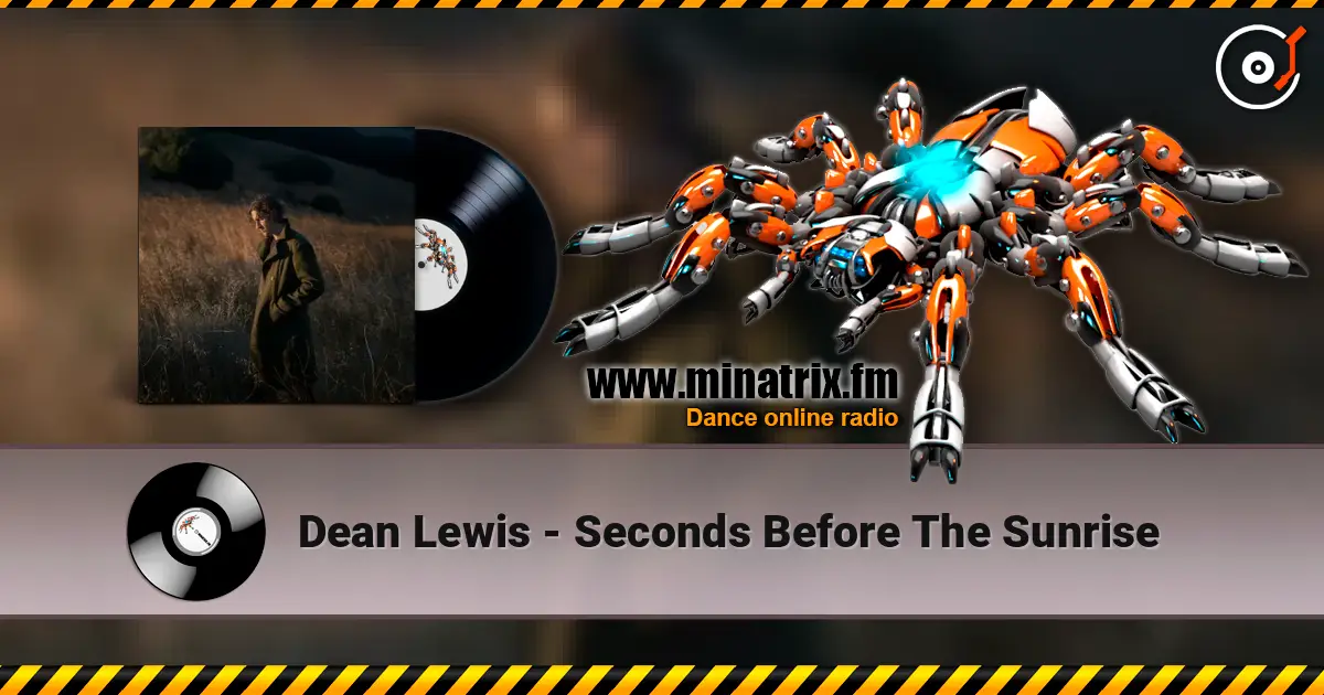 Dean Lewis - Seconds Before The Sunrise écouter en ligne en haute qualité | Minatrix.FM