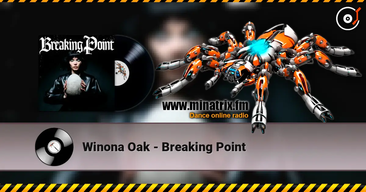 Winona Oak - Breaking Point écouter en ligne en haute qualité | Minatrix.FM
