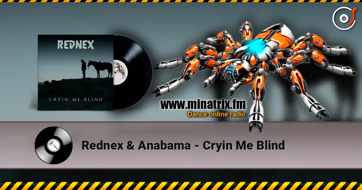 Rednex & Anabama - Cryin Me Blind écouter en ligne en haute qualité | Minatrix.FM
