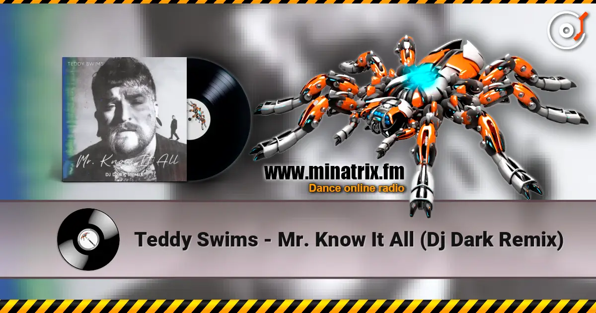 Teddy Swims - Mr. Know It All (Dj Dark Remix) écouter en ligne en haute qualité | Minatrix.FM