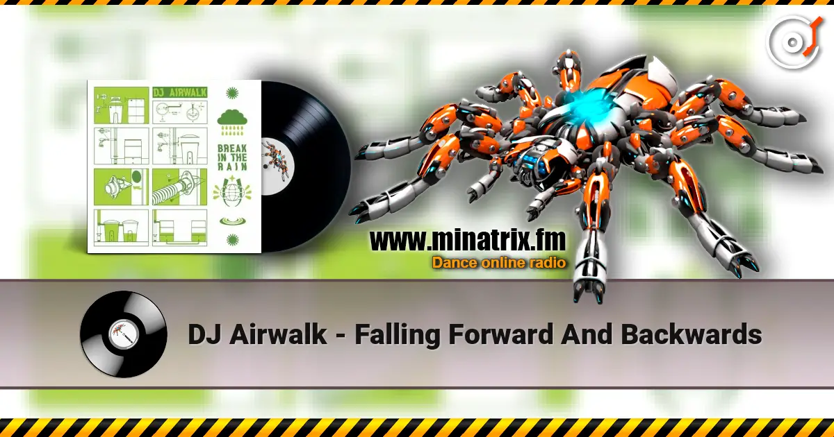 DJ Airwalk - Falling Forward And Backwards écouter en ligne en haute qualité | Minatrix.FM
