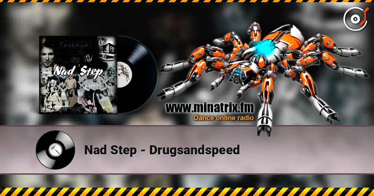 Nad Step - Drugsandspeed écouter en ligne en haute qualité | Minatrix.FM