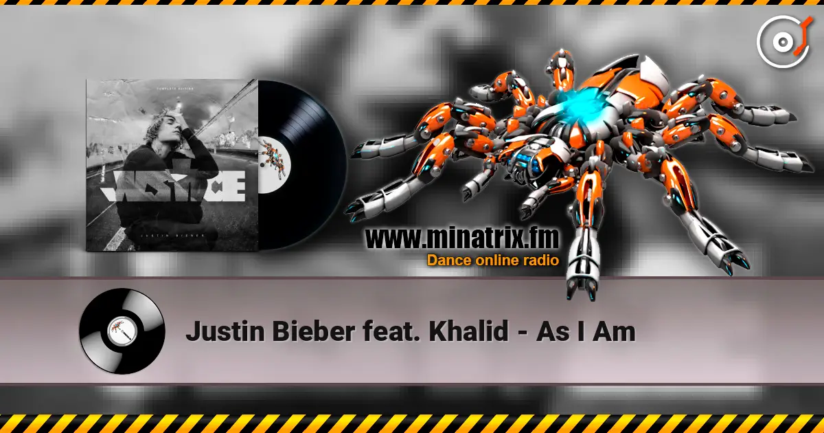 Justin Bieber feat. Khalid - As I Am écouter en ligne en haute qualité | Minatrix.FM