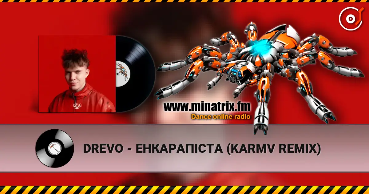 DREVO - ЕНКАРАПІСТА (KARMV REMIX) écouter en ligne en haute qualité | Minatrix.FM