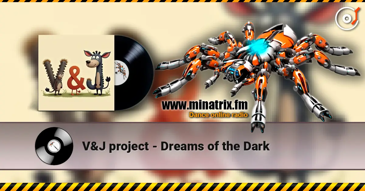 V&J project - Dreams of the Dark écouter en ligne en haute qualité | Minatrix.FM