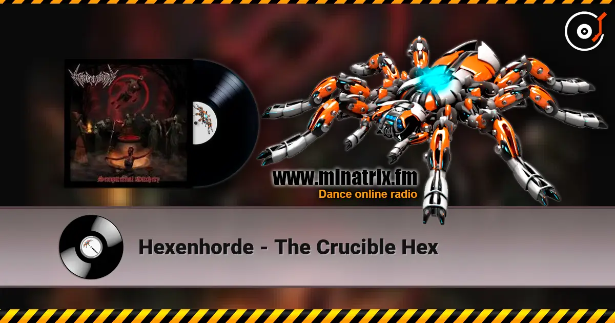 Hexenhorde - The Crucible Hex écouter en ligne en haute qualité | Minatrix.FM