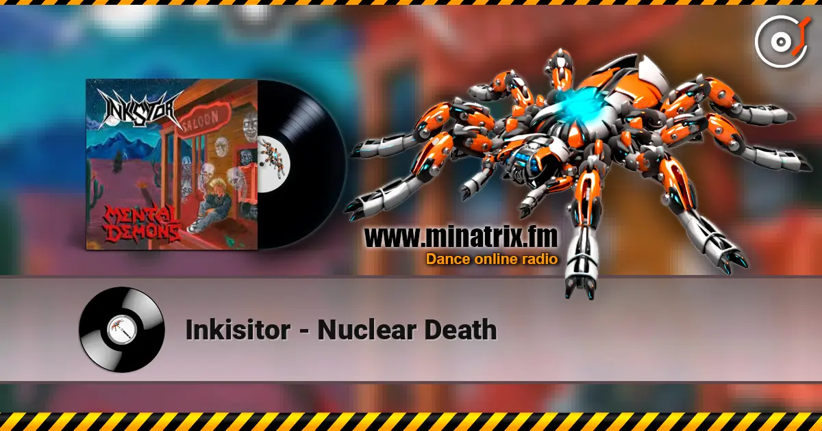 Inkisitor - Nuclear Death écouter en ligne en haute qualité | Minatrix.FM