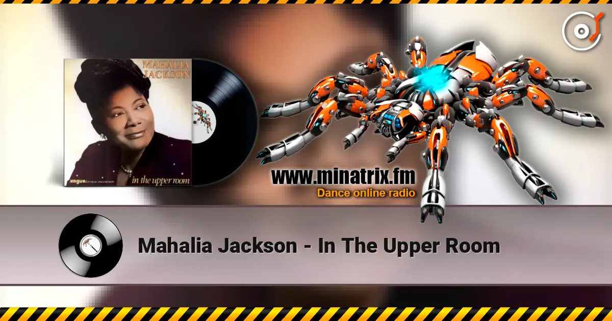 Mahalia Jackson - In The Upper Room écouter en ligne en haute qualité | Minatrix.FM
