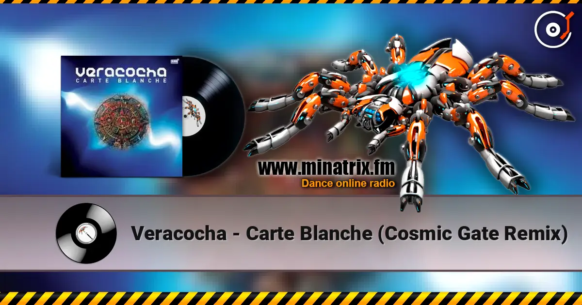 Veracocha - Carte Blanche (Cosmic Gate Remix) écouter en ligne en haute qualité | Minatrix.FM