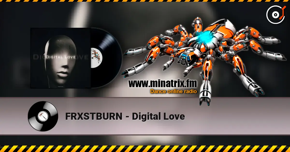 FRXSTBURN - Digital Love écouter en ligne en haute qualité | Minatrix.FM