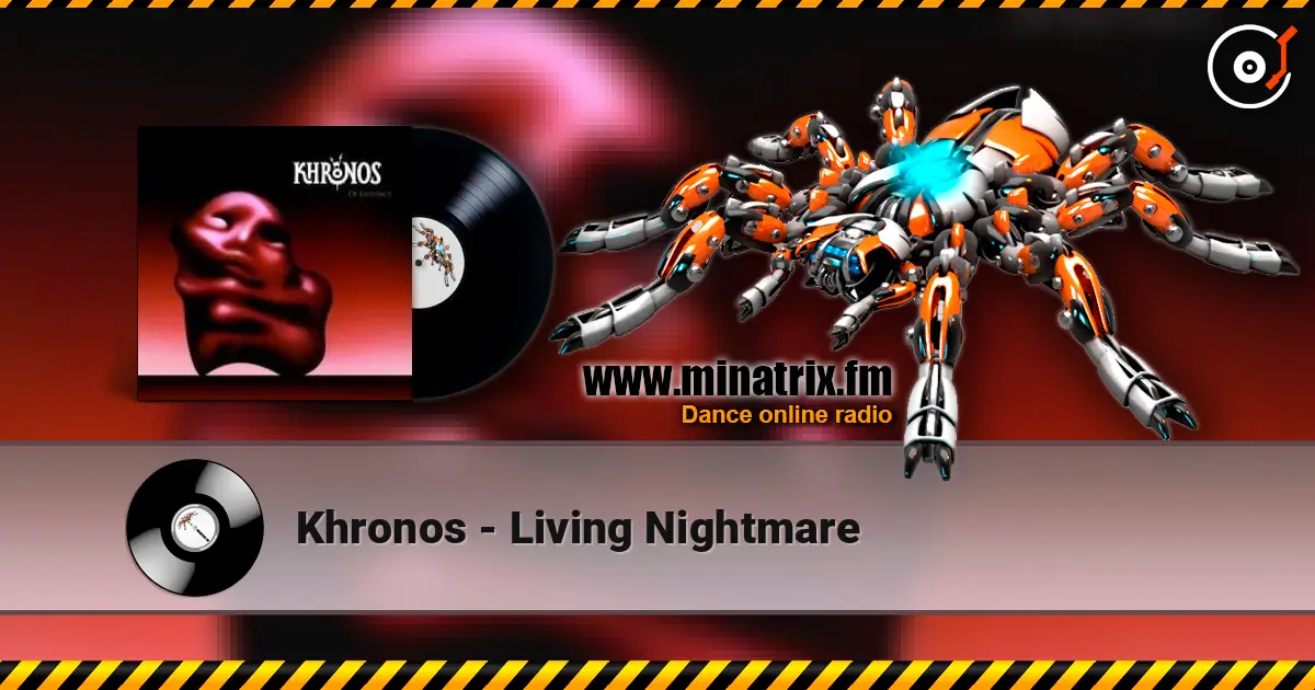 Khronos - Living Nightmare écouter en ligne en haute qualité | Minatrix.FM