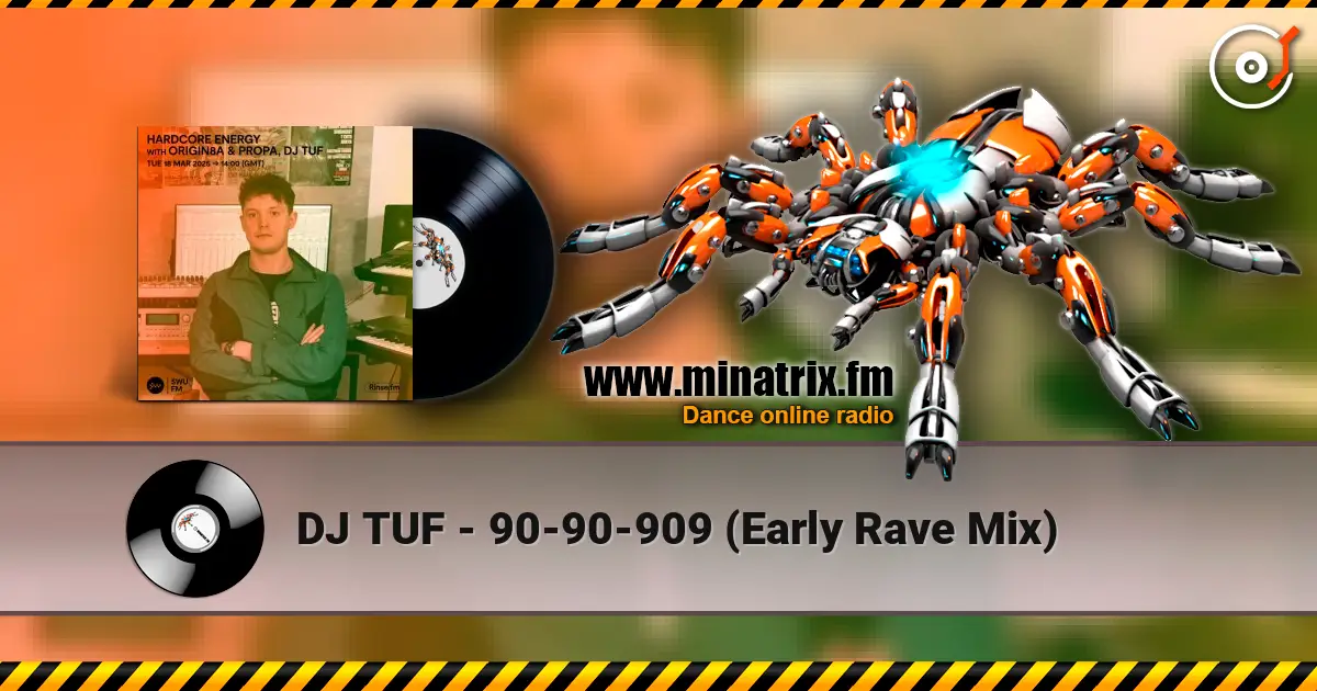 DJ TUF - 90-90-909 (Early Rave Mix) écouter en ligne en haute qualité | Minatrix.FM