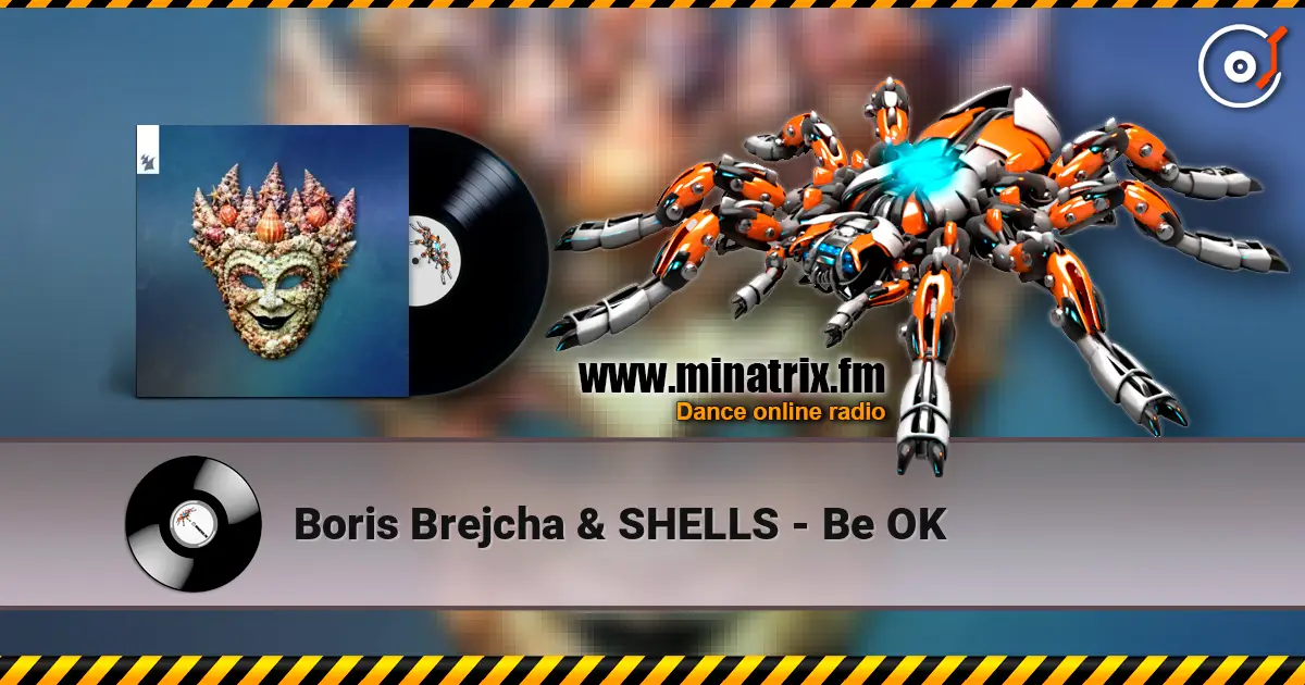 Boris Brejcha & SHELLS - Be OK écouter en ligne en haute qualité | Minatrix.FM