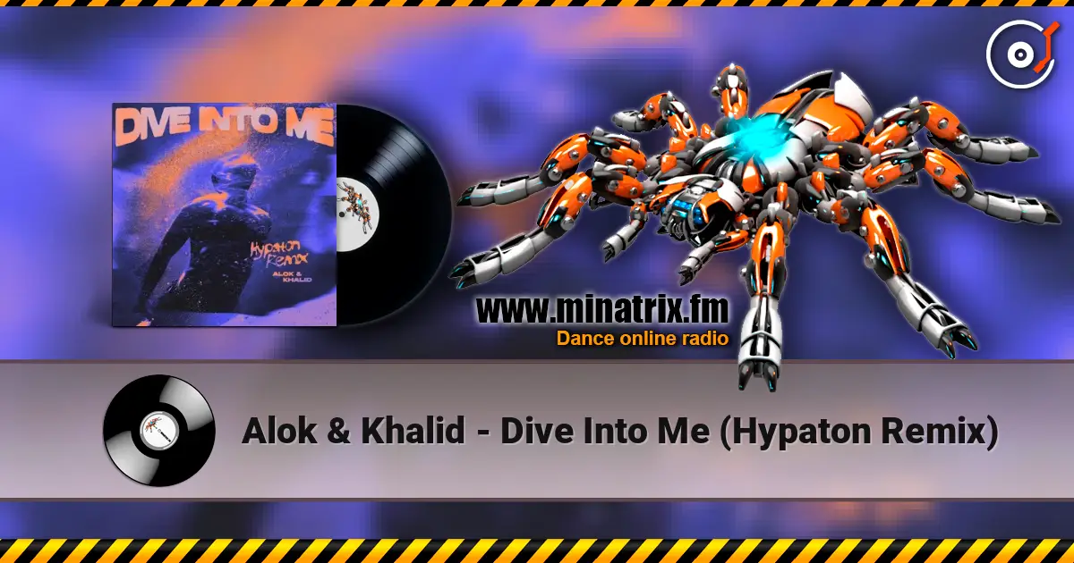 Alok & Khalid - Dive Into Me (Hypaton Remix) écouter en ligne en haute qualité | Minatrix.FM