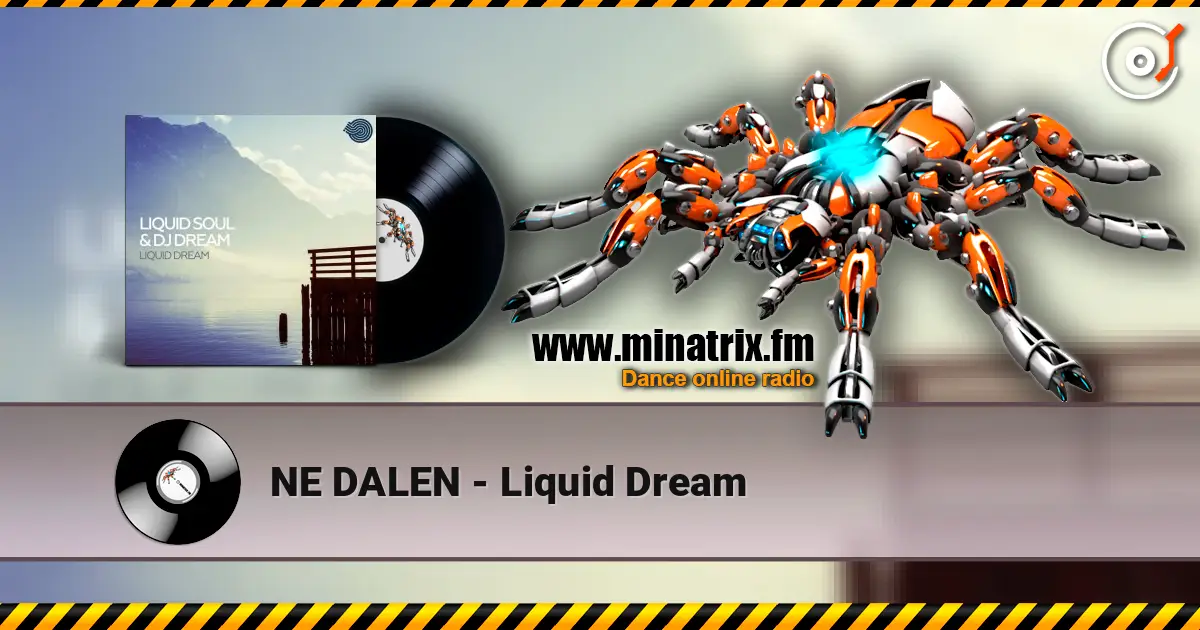 NE DALEN - Liquid Dream écouter en ligne en haute qualité | Minatrix.FM