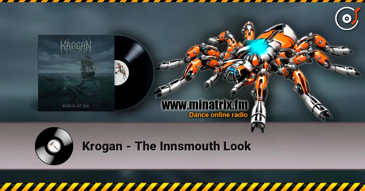 Krogan - The Innsmouth Look écouter en ligne en haute qualité | Minatrix.FM