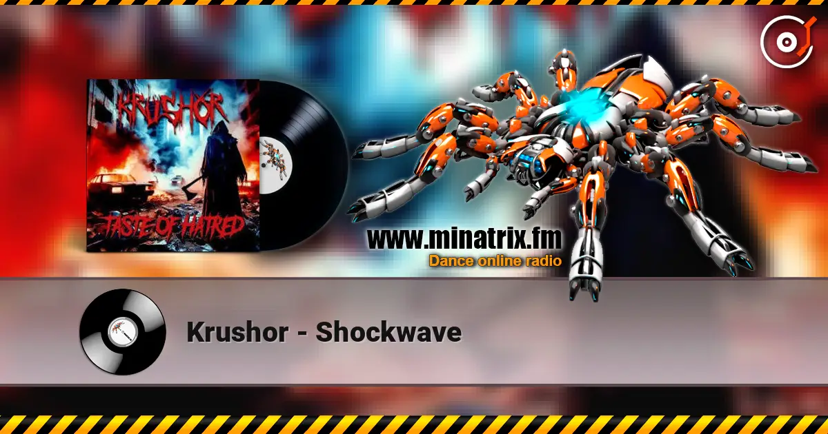 Krushor - Shockwave écouter en ligne en haute qualité | Minatrix.FM