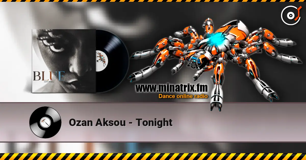 Ozan Aksou - Tonight écouter en ligne en haute qualité | Minatrix.FM
