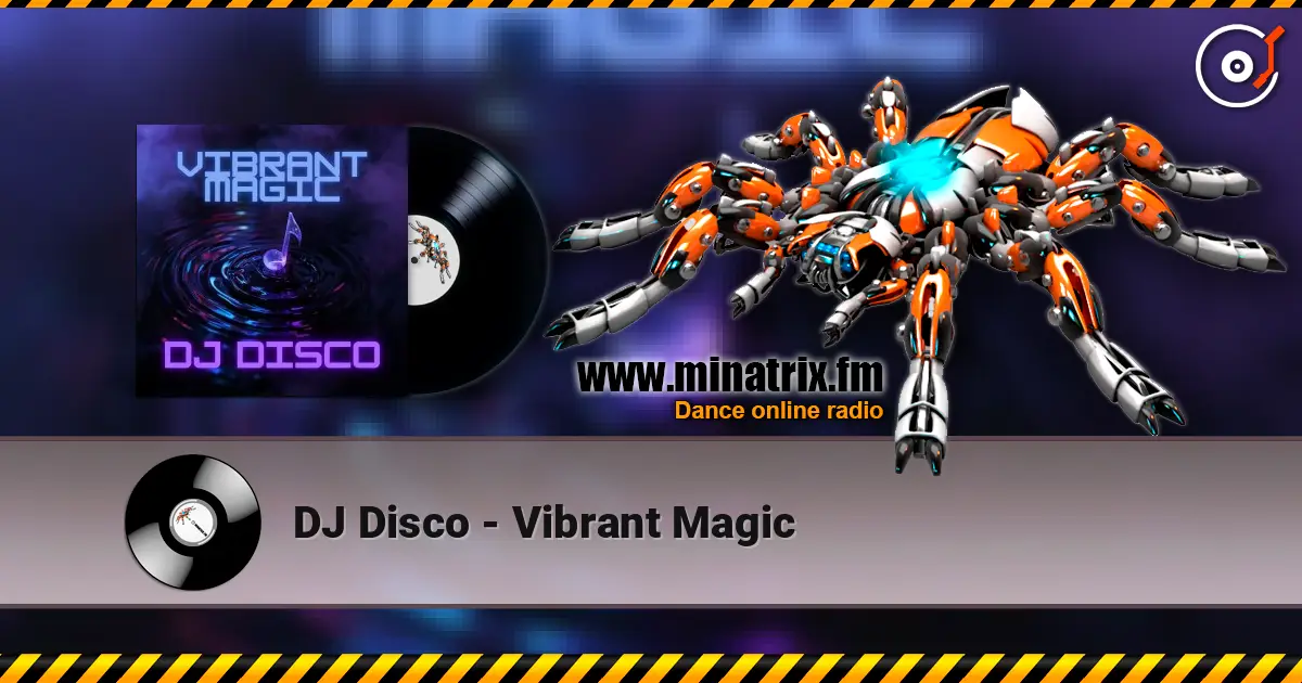 DJ Disco - Vibrant Magic écouter en ligne en haute qualité | Minatrix.FM