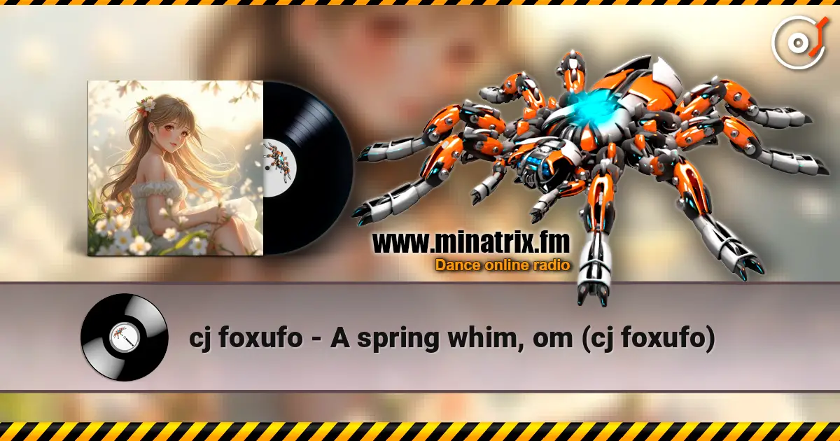 cj foxufo - A spring whim, om (cj foxufo) écouter en ligne en haute qualité | Minatrix.FM