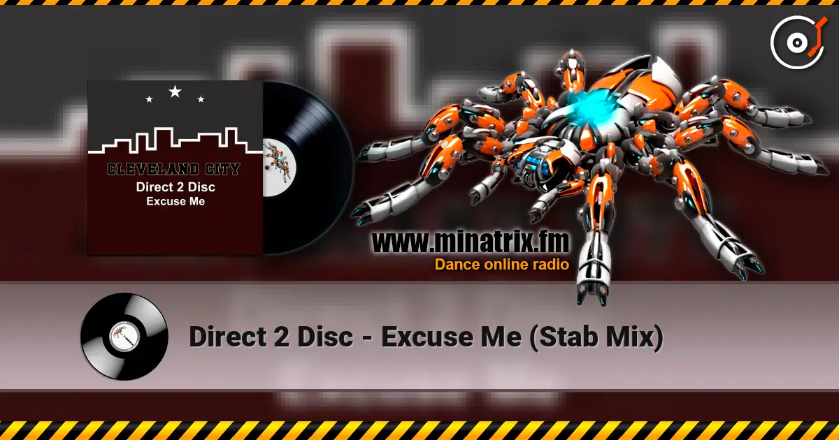 Direct 2 Disc - Excuse Me (Stab Mix) écouter en ligne en haute qualité | Minatrix.FM