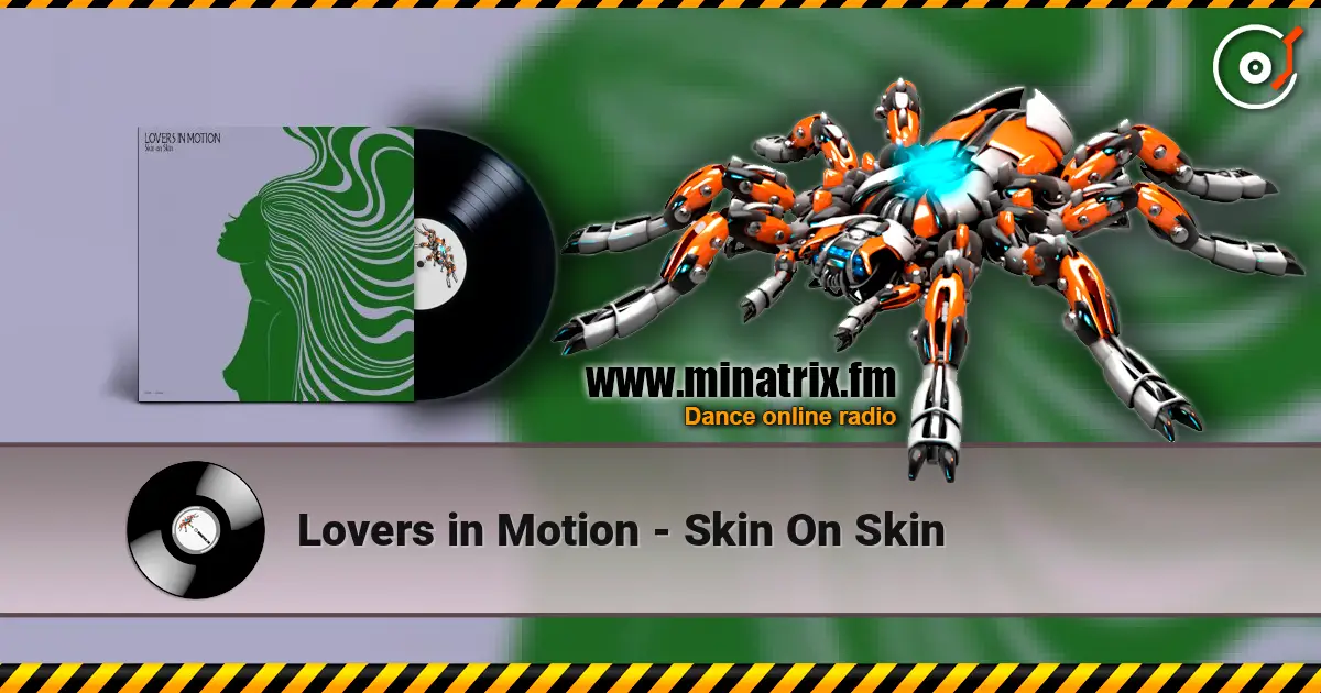 Lovers in Motion - Skin On Skin écouter en ligne en haute qualité | Minatrix.FM