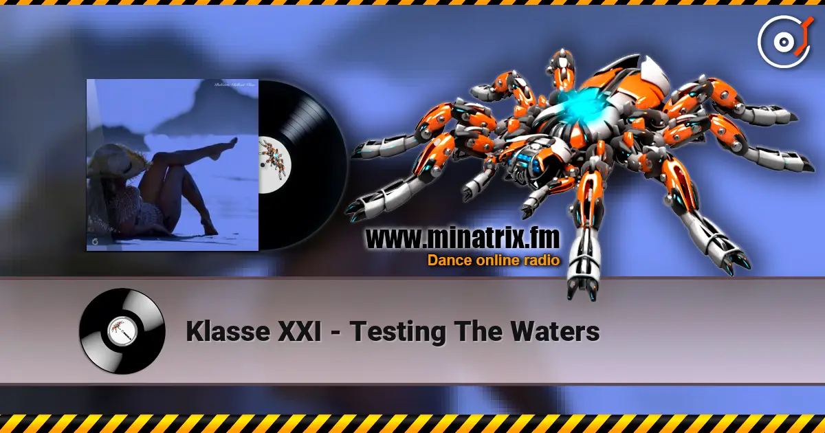 Klasse XXI - Testing The Waters écouter en ligne en haute qualité | Minatrix.FM