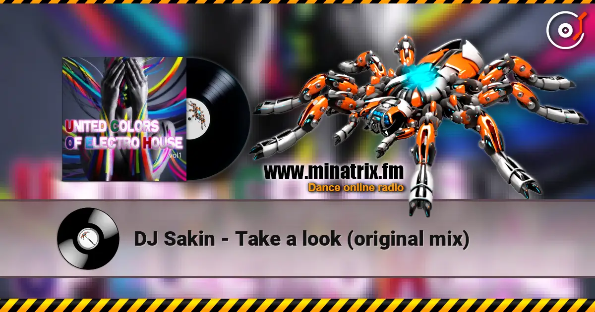 DJ Sakin - Take a look (original mix) écouter en ligne en haute qualité | Minatrix.FM