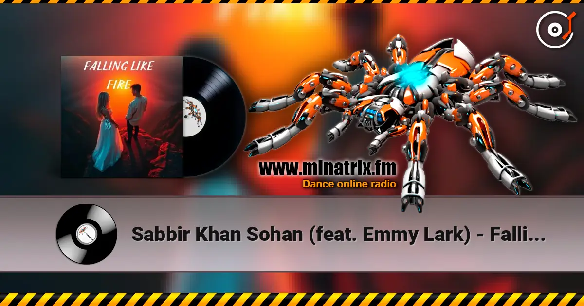 Sabbir Khan Sohan (feat. Emmy Lark) - Falling Like Fire écouter en ligne en haute qualité | Minatrix.FM