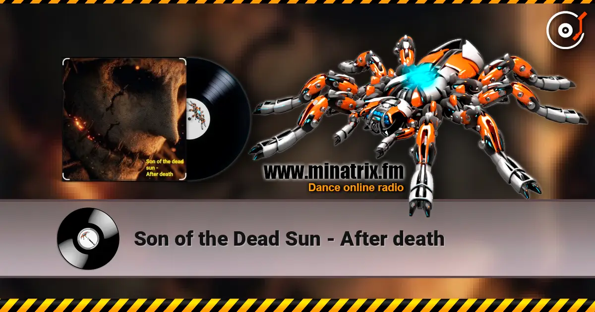 Son of the Dead Sun - After death écouter en ligne en haute qualité | Minatrix.FM